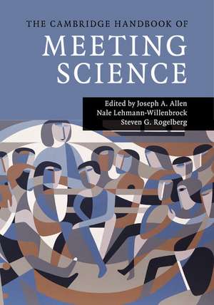 The Cambridge Handbook of Meeting Science de Joseph A. Allen