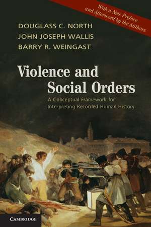 Violence and Social Orders: A Conceptual Framework for Interpreting Recorded Human History de Douglass C. North