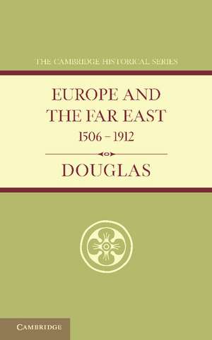 Europe and the Far East 1506–1912 de Robert K. Douglas