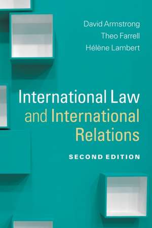 International Law and International Relations de David Armstrong