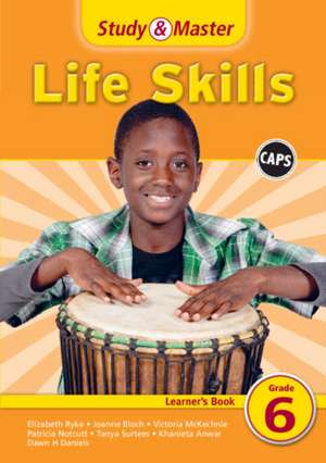 Study & Master Life Skills Learner's Book Grade 6 de Elizabeth Ryke