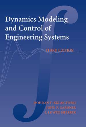 Dynamic Modeling and Control of Engineering Systems de Bohdan T. Kulakowski