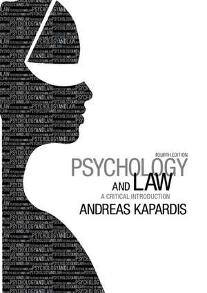 Psychology and Law: A Critical Introduction de Andreas Kapardis