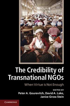 The Credibility of Transnational NGOs: When Virtue is Not Enough de Peter A. Gourevitch