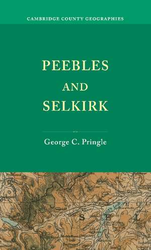 Peebles and Selkirk de George C. Pringle