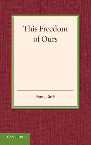 This Freedom of Ours de Frank Birch