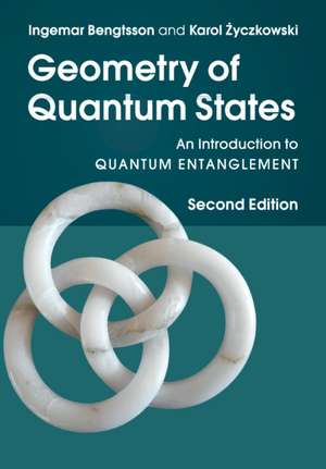 Geometry of Quantum States: An Introduction to Quantum Entanglement de Ingemar Bengtsson