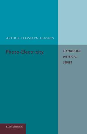 Photo-Electricity de Arthur Llewelyn Hughes