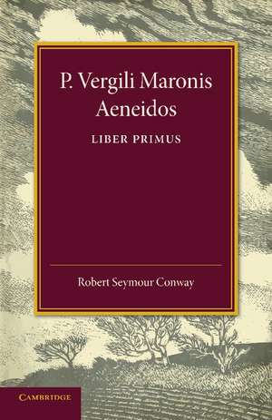 P. Vergili Aeneidos Liber Primus de Robert Seymour Conway