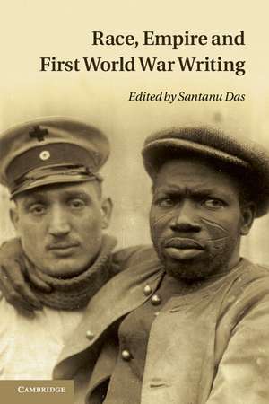 Race, Empire and First World War Writing de Santanu Das