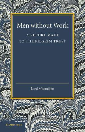 Men without Work: A Report Made to the Pilgrim Trust de William Temple