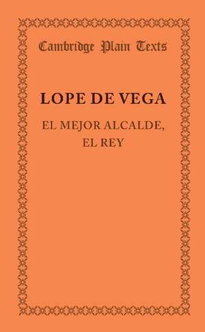 El mejor alcalde, el rey de Lope de Vega