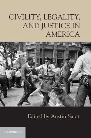 Civility, Legality, and Justice in America de Austin Sarat