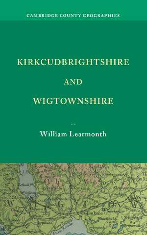 Kirkcudbrightshire and Wigtownshire de William Learmonth