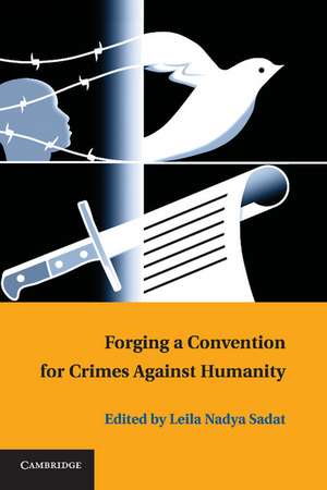 Forging a Convention for Crimes against Humanity de Leila Nadya Sadat