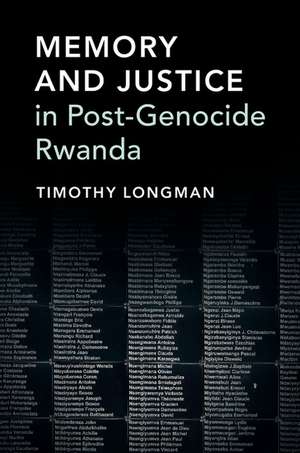 Memory and Justice in Post-Genocide Rwanda de Timothy Longman