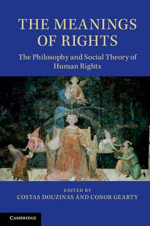 The Meanings of Rights: The Philosophy and Social Theory of Human Rights de Costas Douzinas