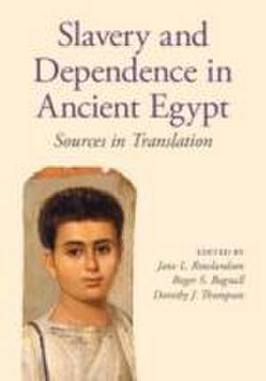 Slavery and Dependence in Ancient Egypt de Dorothy J. Thompson