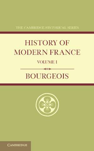 History of Modern France: Volume 1, 1815–1852 de Emile Bourgeois