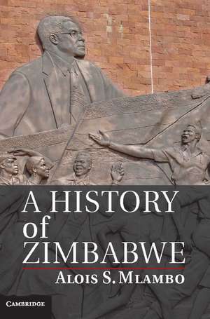 A History of Zimbabwe de Alois S. Mlambo