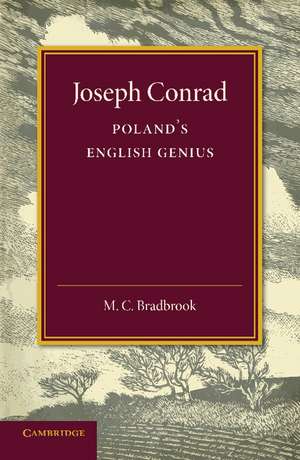 Joseph Conrad: Poland's English Genius de M. C. Bradbrook