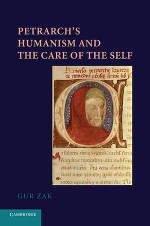 Petrarch's Humanism and the Care of the Self de Gur Zak