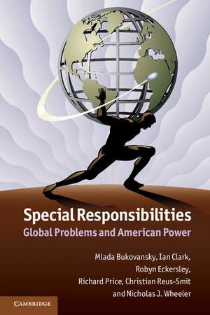 Special Responsibilities: Global Problems and American Power de Mlada Bukovansky