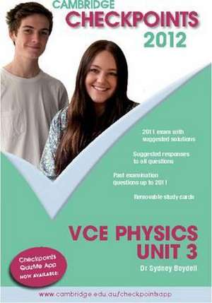 Cambridge Checkpoints VCE Physics Unit 3 2012 de Sydney Boydell