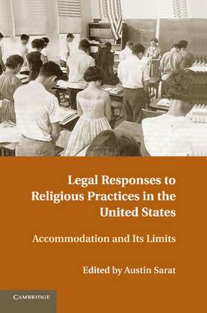 Legal Responses to Religious Practices in the United States: Accomodation and its Limits de Austin Sarat