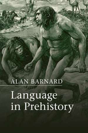 Language in Prehistory de Alan Barnard