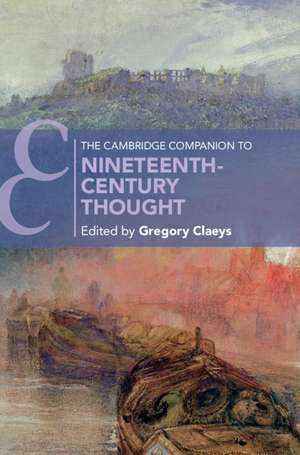 The Cambridge Companion to Nineteenth-Century Thought de Gregory Claeys