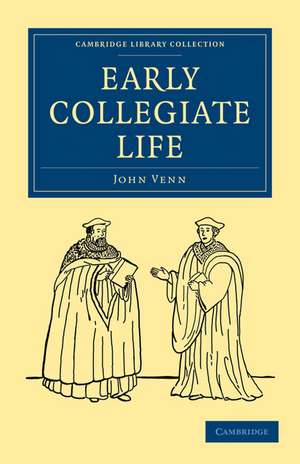 Early Collegiate Life de John Venn