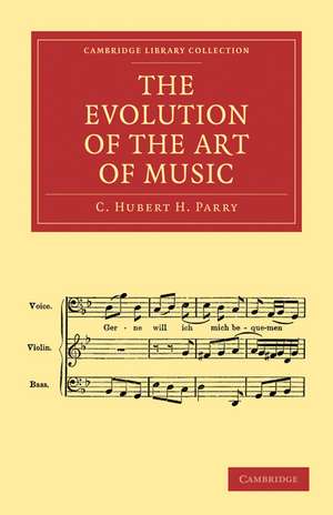 The Evolution of the Art of Music de C. Hubert H. Parry