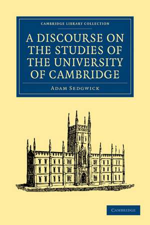 A Discourse on the Studies of the University of Cambridge de Adam Sedgwick