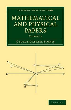 Mathematical and Physical Papers 5 Volume Paperback Set de George Gabriel Stokes