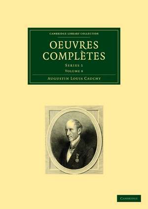 Oeuvres Completes de Augustin-Louis Cauchy