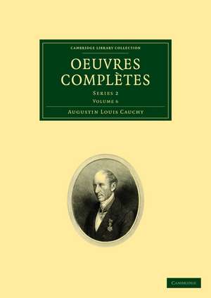 Oeuvres completes de Augustin Louis Cauchy