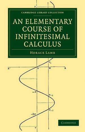 An Elementary Course of Infinitesimal Calculus de Horace Lamb