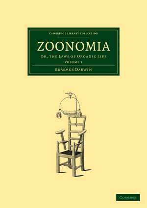 Zoonomia: Volume 1: Or, the Laws of Organic Life de Erasmus Darwin