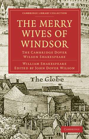 The Merry Wives of Windsor: The Cambridge Dover Wilson Shakespeare de William Shakespeare