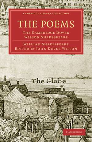 The Poems: The Cambridge Dover Wilson Shakespeare de William Shakespeare