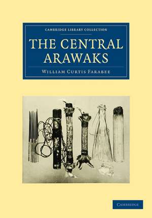 The Central Arawaks de William Curtis Farabee