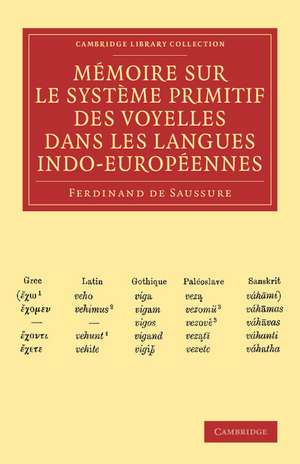 Mémoire sur le système primitif des voyelles dans les langues indo-européennes de Ferdinand de Saussure