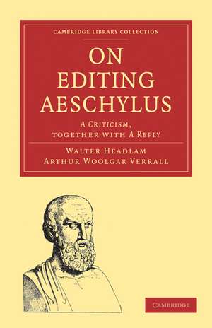 On Editing Aeschylus: A Criticism de Walter Headlam