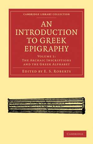 An Introduction to Greek Epigraphy de E. S. Roberts