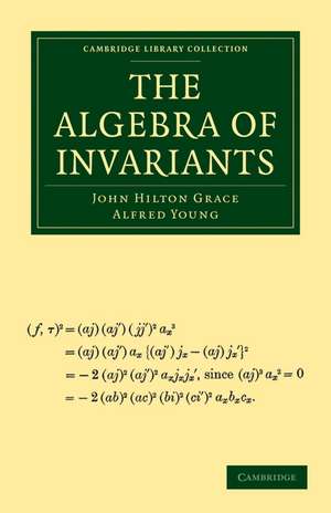 The Algebra of Invariants de John Hilton Grace