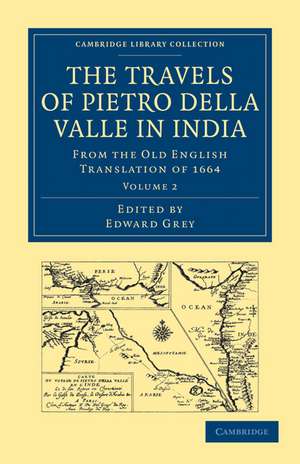 Travels of Pietro della Valle in India: From the Old English Translation of 1664 de Pietro Della Valle