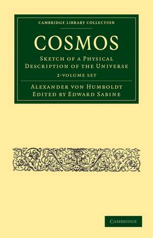 Cosmos 2 Volume Paperback Set: Sketch of a Physical Description of the Universe de Alexander von Humboldt