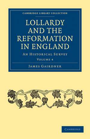 Lollardy and the Reformation in England: An Historical Survey de James Gairdner