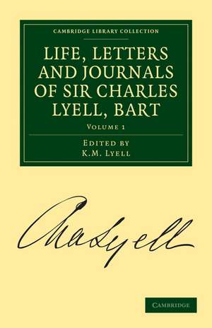 Life, Letters and Journals of Sir Charles Lyell, Bart de Charles Lyell